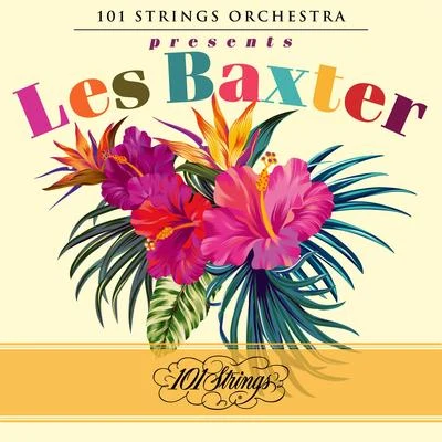 Les BaxterMargarita LecuonaS.K. StillmanLes Baxter and His Orchestra 101 Strings Orchestra Presents Les Baxter