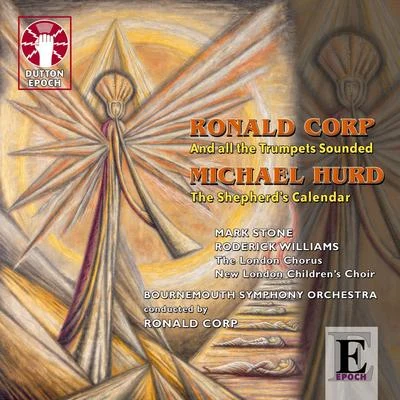 Ronald Corp: And All the Trumpets Sounded - Michael Hurd: The Shepherds Calendar 專輯 Bournemouth Symphony Orchestra