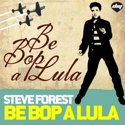 Be Bop A Lula 专辑 Steve Forest