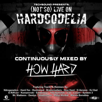 How Hard (Not So) Live on Hardcodelia Colombia [Continuously Mixed by How Hard]