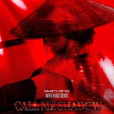 Call Me Shadow (Boys Noize Remix) 專輯 Boys Noize