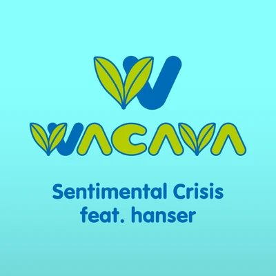 Hanser Sentimental Crisis