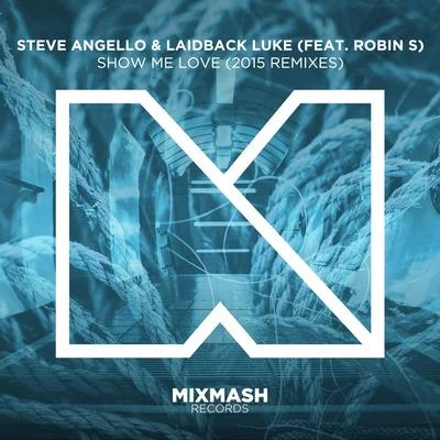 Show Me Love (2015 Remixes) 專輯 Steve Angello