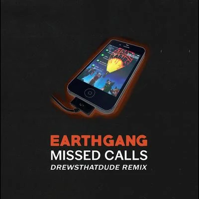 Missed Calls (DrewsThatDude Remix) 專輯 EARTHGANG