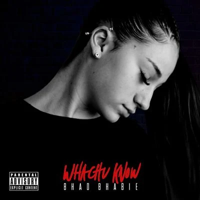 Whachu Know 專輯 Bhad Bhabie