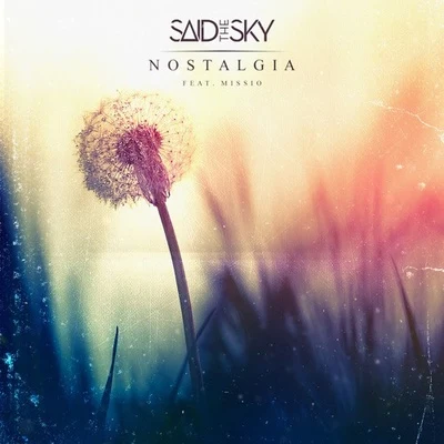 Nostalgia 專輯 Said The Sky/Elekid