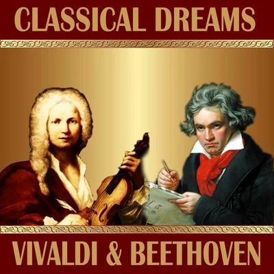 L. Beethoven: Violin Concerto - A. Vivaldi: Concerto for Violin and Stringorchestra: Classical Dreams. Vivaldi & Beethoven 專輯 Philharmonia Slavonica