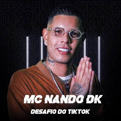 Desafio do Tiktok 專輯 MC Nando DK