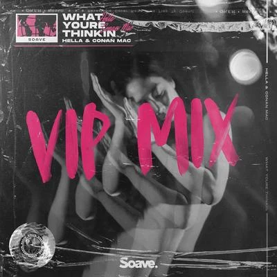 What You're Thinking (VIP Mix) 專輯 Hella/Fearless Dread/Logan/Distinct Motive