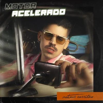 Motor Acelerado 專輯 Mateus Carrilho/Jaloo/DUDA BEAT