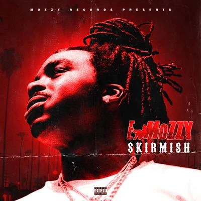 Skirmish 專輯 E Mozzy/Celly Ru/Hitman Beatz