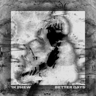 Better Days 专辑 Gawvi/1k Phew