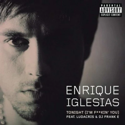 Tonight (Im Lovin You) [feat. Ludacris & DJ Frank E] 專輯 Enrique Iglesias/Nicky Jam