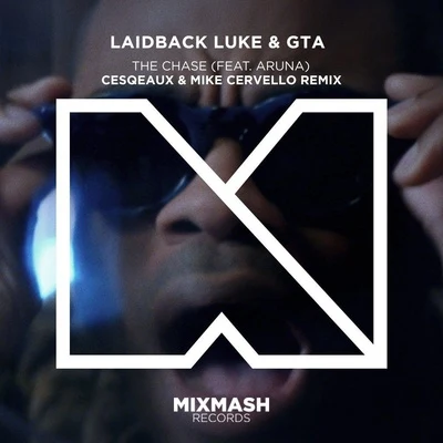 The Chase (Cesqeaux & Mike Cervello Remix) 專輯 Laidback Luke