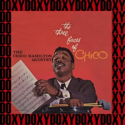 Chico HamiltonTal Farlow The Three Faces Of Chico (Hd Remastered Edition, Doxy Collection)