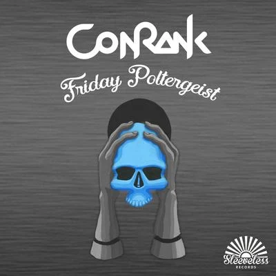 CONRANK - FRIDAY POLTERGEIST 專輯 ConRank/Summer Of Haze/Bsn Posse/Fisky/Margaret Antwood