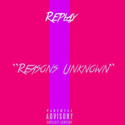 Reasons Unknown 專輯 Stacy Barthe/Replay