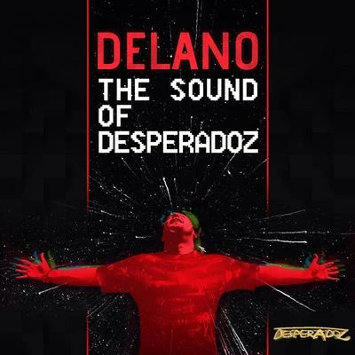 The Sound of Desperadoz 专辑 Xela Wie/DJ STYLEWARZ/Delano