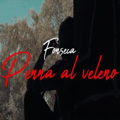 Penna al veleno 專輯 Fonseca