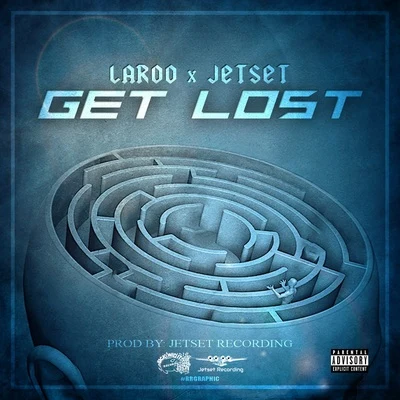 Get Lost 專輯 Laroo/E-40/Mistah F.A.B./Netta Brielle/Nef The Pharoah