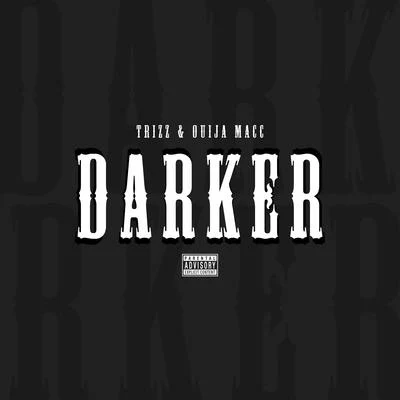 Darker 專輯 Trizz