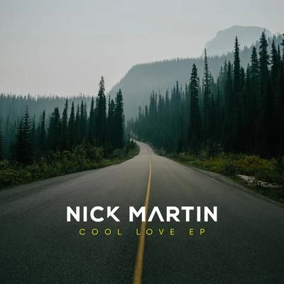 Cool Love EP 专辑 Nick Martin