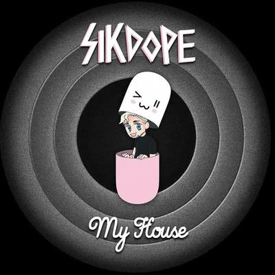 My House 專輯 Sikdope/Darkzy/Dread MC