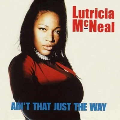 Lutricia McNeal Aint That Just the Way