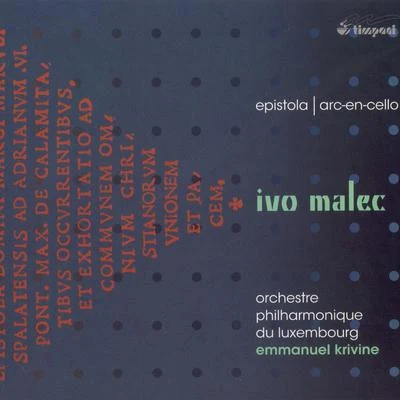 Emmanuel Krivine Ivo Malec: Epistola & Arc-en-cello