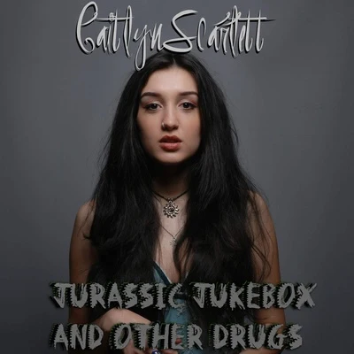 Jurassic Jukebox and Other Drugs 专辑 Segal/Caitlyn Scarlett