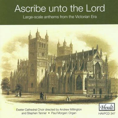 Ascribe Unto the Lord (Large-Scale Anthems from the Victorian Era) 專輯 Exeter Cathedral Choir