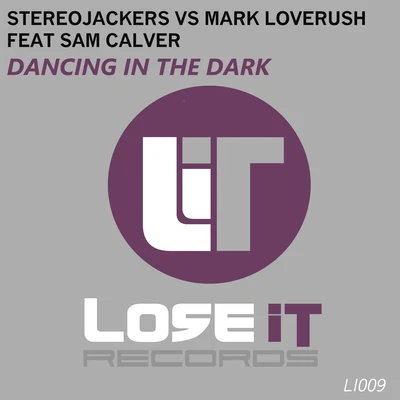 Dancing in the Dark (Club Mix) 專輯 Shelley Harland/Mark Loverush/Menno de Jong/Stereojackers v Mark Loverush/Stereojackers