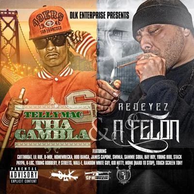 DLK Enterprise Presents: Tha Gambla & A Felon 專輯 Telly Mac/LV THA DON