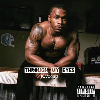 Through My Eyes 专辑 Jhonni Blaze/Kvocalz