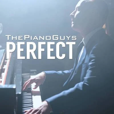 Perfect 专辑 The Piano Guys