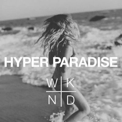 Hyper Paradise 專輯 SAINT WKND/I Salute/R.O/Point Point/Denai Moore