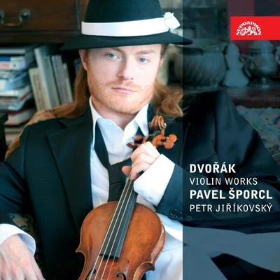 Dvořák: Works for Violin and Piano 專輯 Graham Melville-Mason/Igor Ardasev/Pavel Šporcl/Michal Kanka/Miroslav Kosina