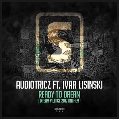 AudiotriczAtmozfearsNicky RomeroMatthew KomaFedde Le Grand Ready To Dream (Dream Village 2017 Anthem)