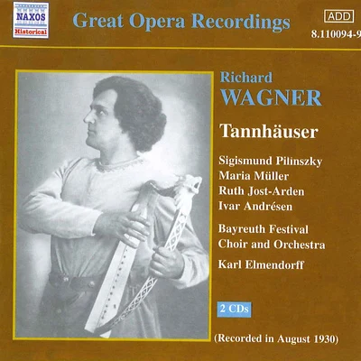 WAGNER, R.: Tannhauser (Bayreuth Festival) (1930) 專輯 Chor und Orchester der Staatsoper Dresden/Karl Elmendorff