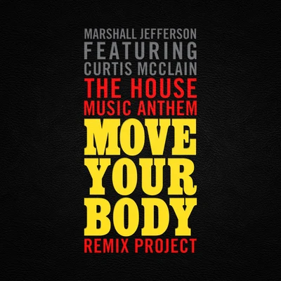 The House Music Anthem (Move Your Body) (Remix Project) 專輯 Marshall Jefferson