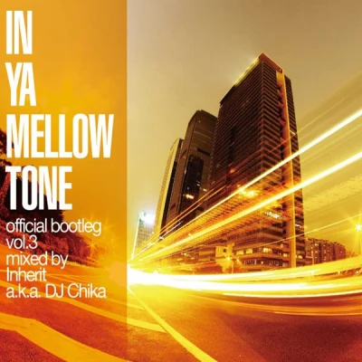 In Ya Mellow Tone Official Bootleg Vol.3 专辑 re:plus