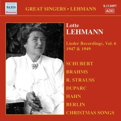 LEHMANN, Lotte: Lieder Recordings, Vol. 6 (1947, 1949) 专辑 Lotte Lehmann