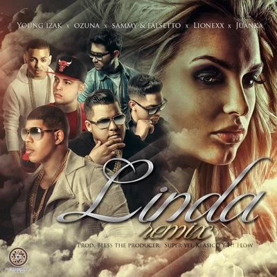 Young Izak Linda (Remix) [feat. Ozuna, Juanka, Lionexx & Sammy & Falsetto]