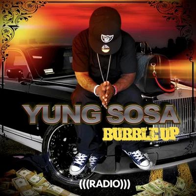 Bubble Up (Radio Edit) 專輯 Bold Boy/Yung Sosa/Spice 1