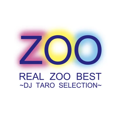 REAL ZOO BEST ～DJ TARO SELECTION 專輯 The Skins/Zoo/Yan Tregger/Joy Unlimited/The Unknown