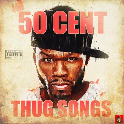 50 Cent Thug Songs