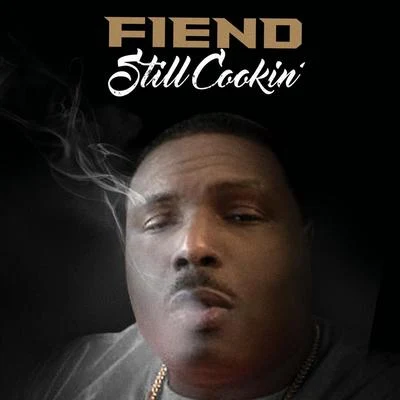 Still Cookin&#x27; 专辑 Fiend