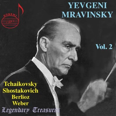 Mravinsky Vol. 2: Tchaikovsky, Shostakovich, Berlioz & Weber 專輯 Leningrad Philharmonic Orchestra/Evgeny Mravinsky