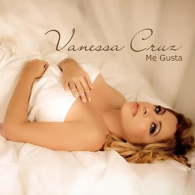 Me Gusta 专辑 Vanessa Cruz