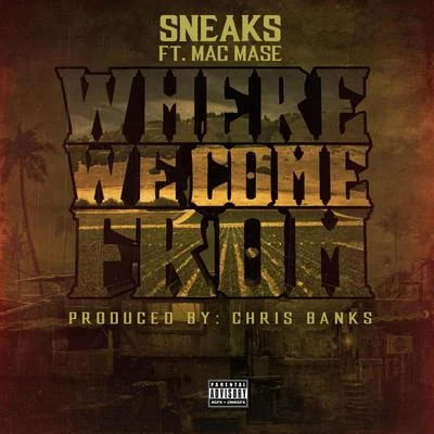 Where We Come From - Single 專輯 Sneaks/Hustla